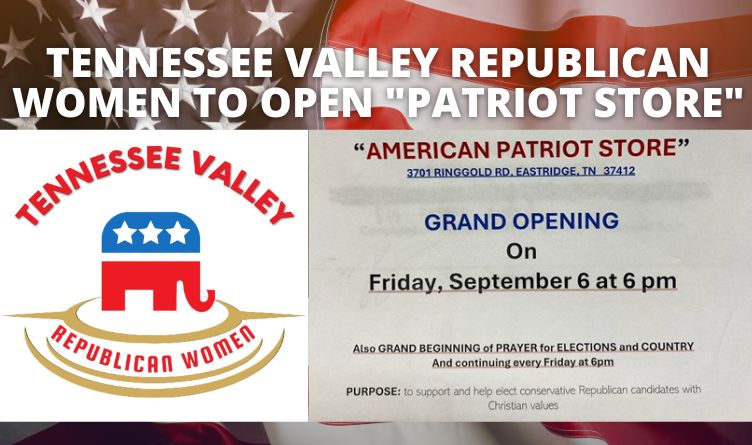 Tennessee Valley Republican Women To Open Patriot Store