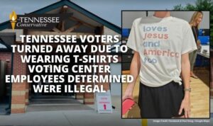 Tennessee Voters Turned Away Due To Wearing T-Shirts Voter Center Employees Determined Were Illegal