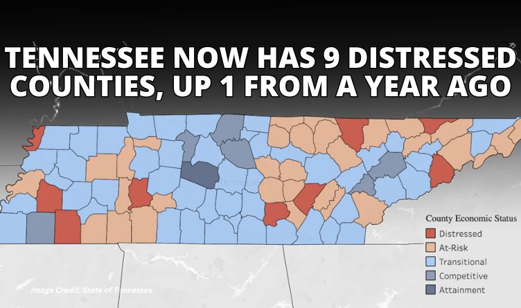 Tennessee Now Has 9 Distressed Counties, Up 1 From A Year Ago