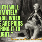 Truth Will Ultimately Prevail When There Are Pains To Bring It To Light ~ George Washington quote meme