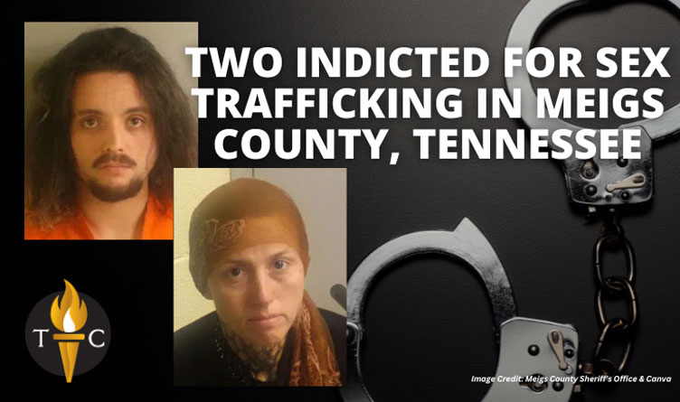 Two Indicted For Sex Trafficking In Meigs County, Tennessee