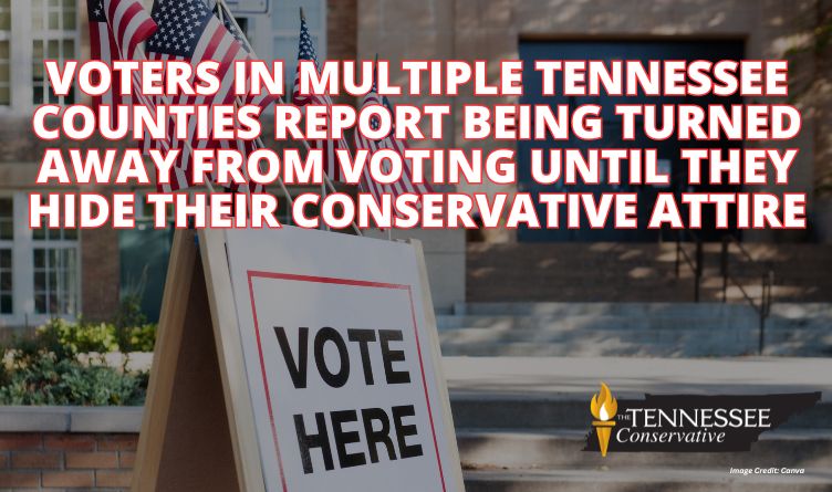 Voters In Multiple Tennessee Counties Report Being Turned Away From Voting Until They Hide Their Conservative Attire