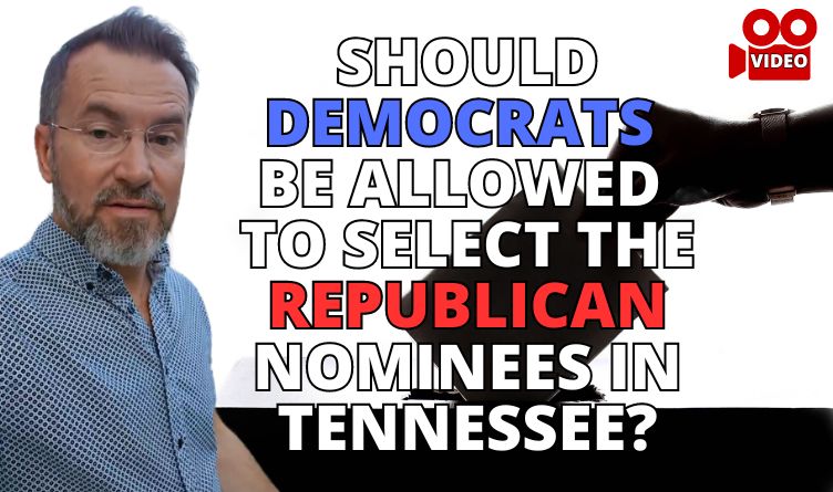 Video: Should Democrats Be Allowed To Select The Republican Nominees In Tennessee?