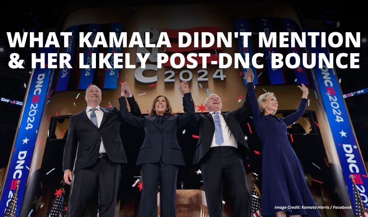 What Kamala Didn't Mention & Her Likely Post-DNC Bounce