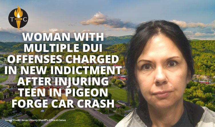 Woman With Multiple DUI Offenses Charged In New Indictment After Injuring Teen In Pigeon Forge Car Crash