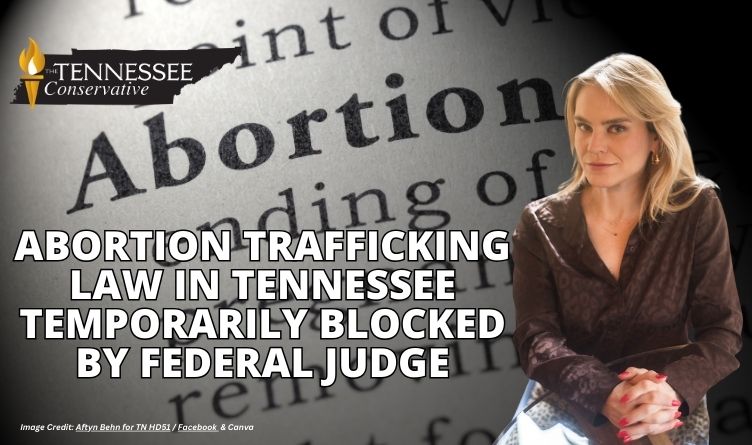 Abortion Trafficking Law In Tennessee Temporarily Blocked By Federal Judge