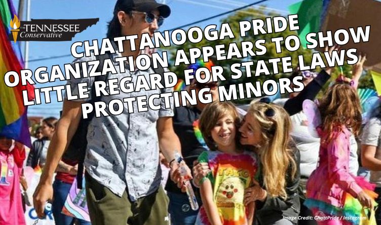 Chattanooga Pride Organization Appears To Show Little Regard For State Laws Protecting Minors