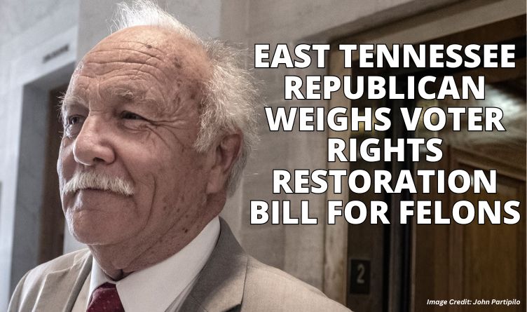 East Tennessee Republican Weighs Voter Rights Restoration Bill For Felons