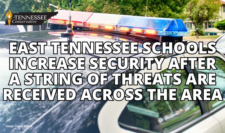 East Tennessee Schools Increase Security After A String of Threats Are Received Across the Area