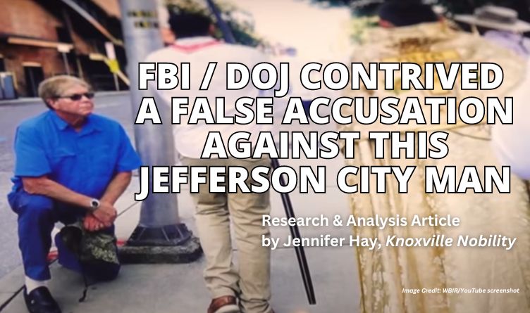 FBI DOJ Contrived A False Accusation Against This Jefferson City Man