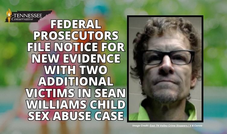 Federal Prosecutors File Notice For New Evidence With Two Additional Victims in Sean Williams Child Sex Abuse Case