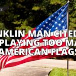 Franklin Man Cited For Displaying Too Many American Flags