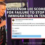 Governor Lee Scores An “F” For Failure To Stop Illegal Immigration In Tennessee