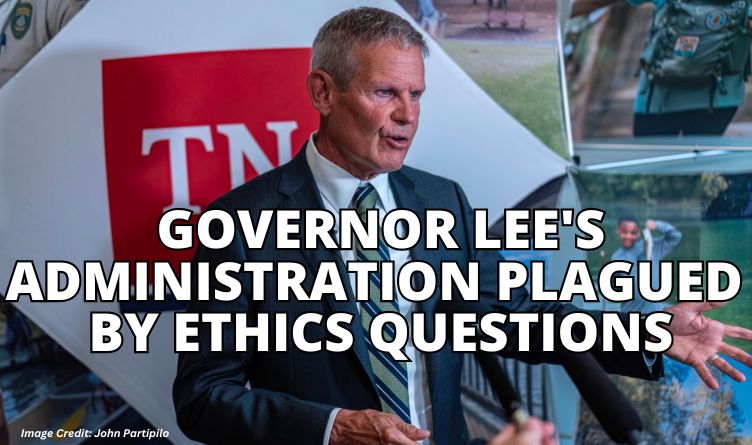 Governor Lee's Administration Plagued By Ethics Questions