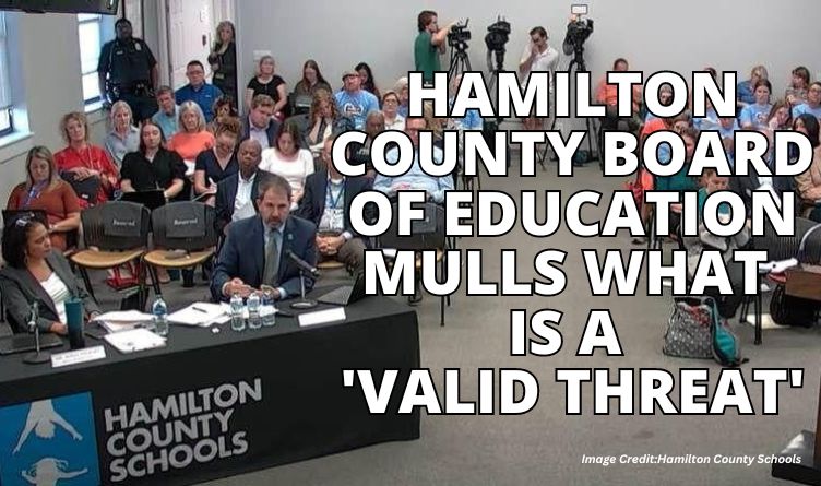 Hamilton County Board Of Education Mulls What Is A 'Valid Threat'