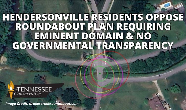 Hendersonville Residents Oppose Roundabout Plan Requiring Eminent Domain & No Governmental Transparency