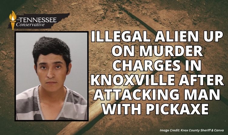 Illegal Alien Up On Murder Charges In Knoxville After Attacking Man With Pickaxe