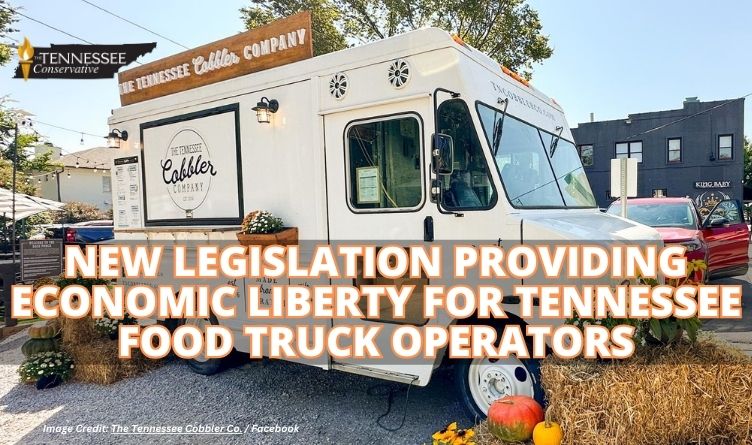 New Legislation Providing Economic Liberty For Tennessee Food Truck Operators