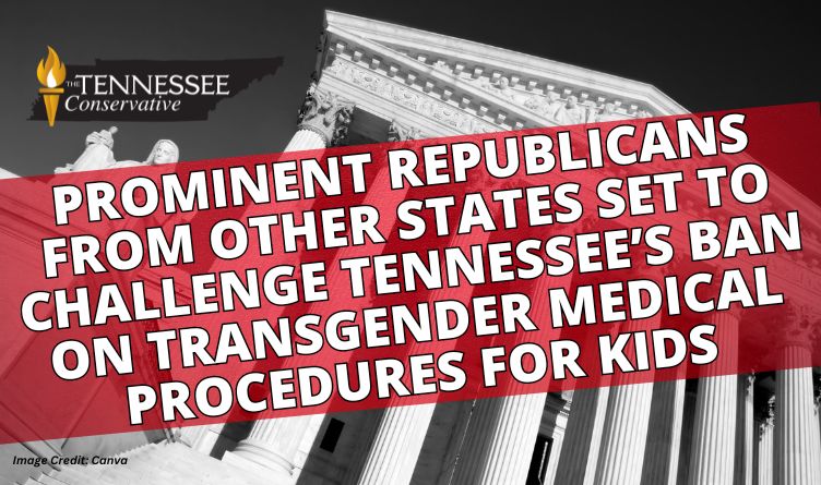 Prominent Republicans From Other States Set to Challenge Tennessee’s Ban on Transgender Medical Procedures For Kids