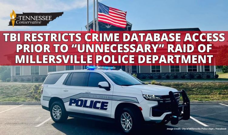 TBI Restricts Crime Database Access Prior To “Unnecessary” Raid Of Millersville Police Department