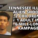 Tennessee Illegal Alien Shoots 2 Children, 1 Adult In 6-Mile-Long Rampage