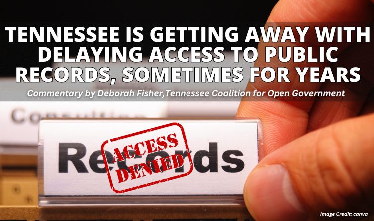 Tennessee Is Getting Away With Delaying Access To Public Records, Sometimes For Years