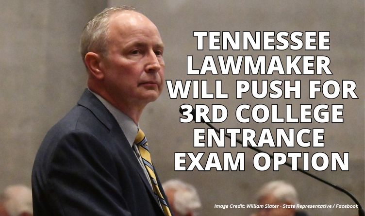 Tennessee Lawmaker Will Push For 3rd College Entrance Exam Option