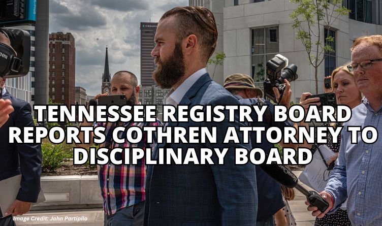 Tennessee Registry Board Reports Cothren Attorney To Disciplinary Board