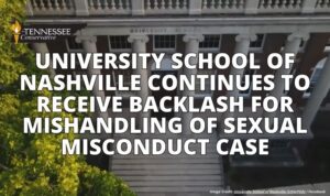 University School of Nashville Continues To Receive Backlash For Mishandling Of Sexual Misconduct Case