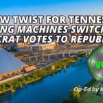 A New Twist For Tennessee Voting Machines Switching Democrat Votes To Republican