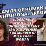 “Calamity Of Human And Institutional Errors”- Judges Rule Nashville Bonding Company Is Not To Blame For Murder Of Mississippi Woman