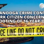 Chattanooga Crime Continues To Spark Citizen Concern After Shooting Of 16-Year-Old