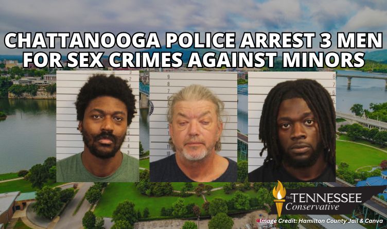 Chattanooga Police Arrest Three Men For Sex Crimes Against Minors