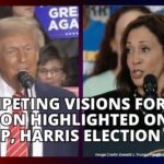 Competing Visions For The Nation Highlighted On The Trump, Harris Election Trail