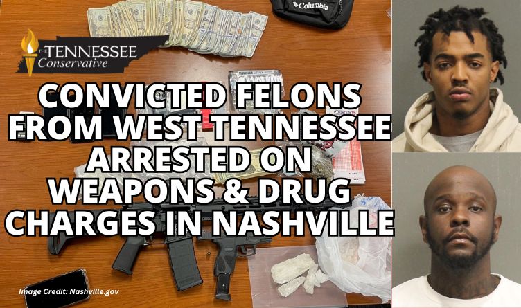 Convicted Felons From West Tennessee Arrested On Weapons And Drug Charges In Nashville