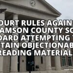 Court Rules Against Williamson County School Board Attempting To Retain Objectionable Reading Materials