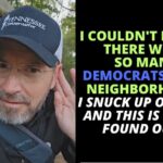 I Couldn't Believe There Were So Many Democrats In My Neighborhood! I Snuck Up On Them And This Is What I Found Out…