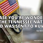 In Case You're Wondering Why The Tennessee National Guard Was Sent To Kuwait...