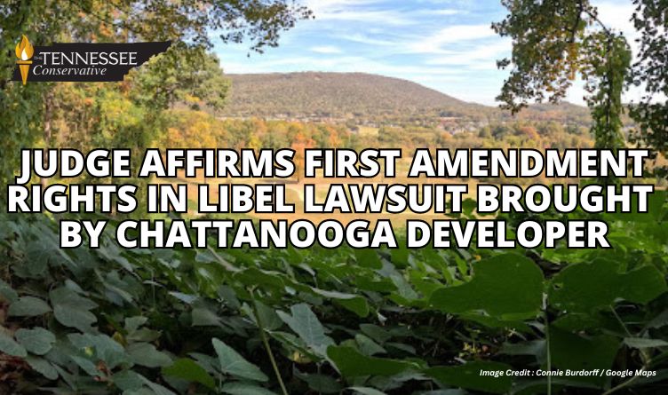 Judge Affirms First Amendment Rights In Libel Lawsuit Brought By Chattanooga Developer