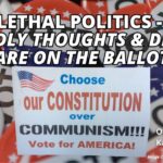 Lethal Politics - Deadly Thoughts & Deeds Are On The Ballot