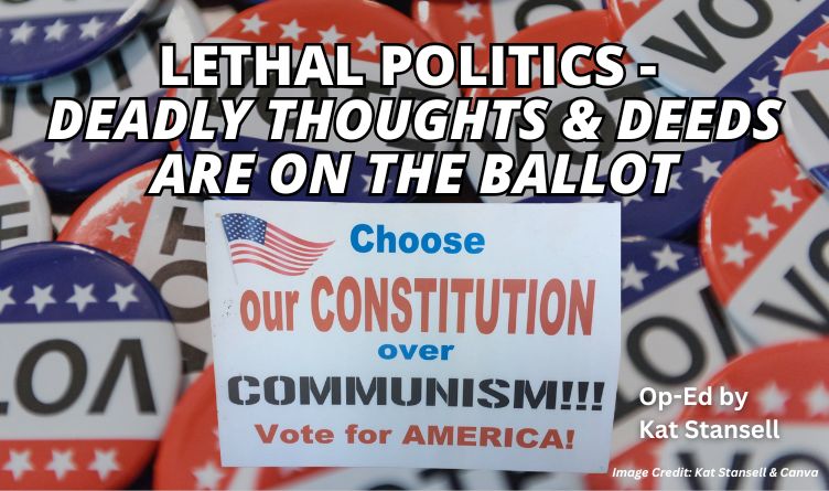 Lethal Politics - Deadly Thoughts & Deeds Are On The Ballot