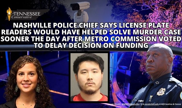 Nashville Police Chief Says License Plate Readers Would Have Helped Solve Murder Case Sooner The Day After Metro Commission Voted To Delay Decision On Funding