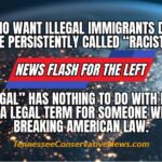 Those Who Want Illegal Immigrants Deported Are Persistently Called “Racist”. News Flash For The Left. “Illegal” Has Nothing To Do With Race. It Is A Legal Term For Someone Who Is Breaking American Law. - Meme