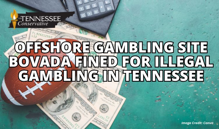 Offshore Gambling Site Bovada Fined For Illegal Gambling In Tennessee