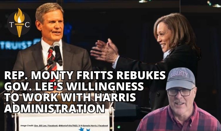 Rep. Monty Fritts Rebukes Governor Lee's Willingness To Work With Harris Administration