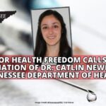 Stand For Health Freedom Calls For The Resignation Of Dr. Catlin Newhouse, Tennessee Department Of Health