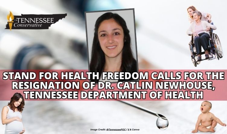 Stand For Health Freedom Calls For The Resignation Of Dr. Catlin Newhouse, Tennessee Department Of Health