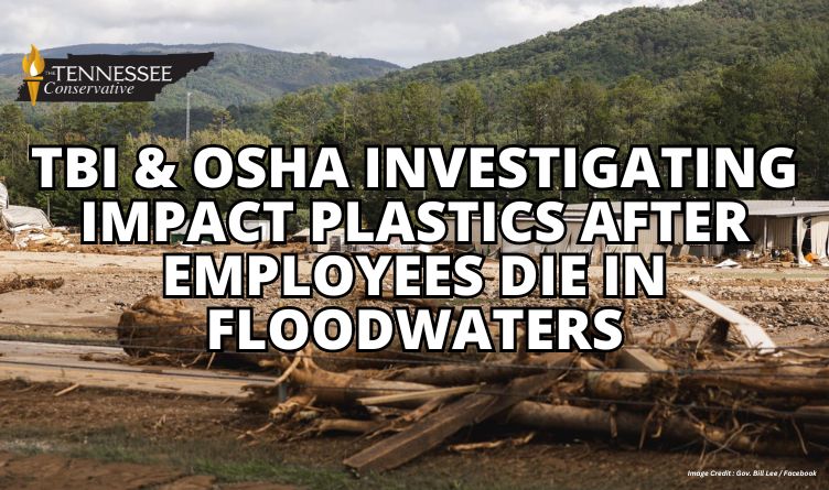 TBI & OSHA Investigating Impact Plastics After Employees Die In Floodwaters