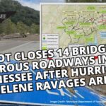 TDOT Closes 14 Bridges, Numerous Roadways In East Tennessee After Hurricane Helene Ravages Area