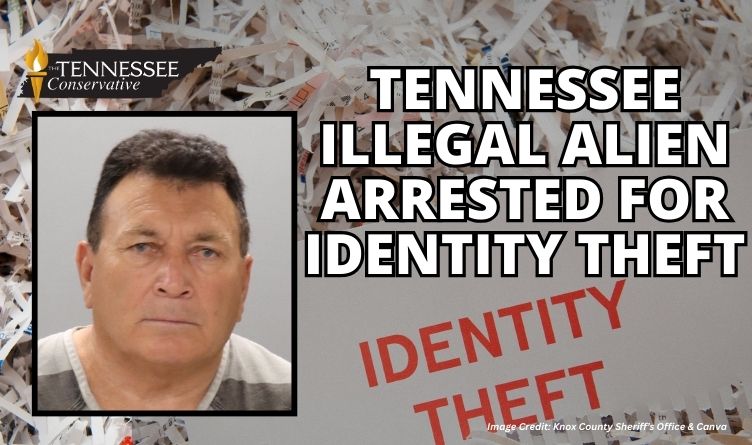 Tennessee Illegal Alien Arrested For Identity Theft